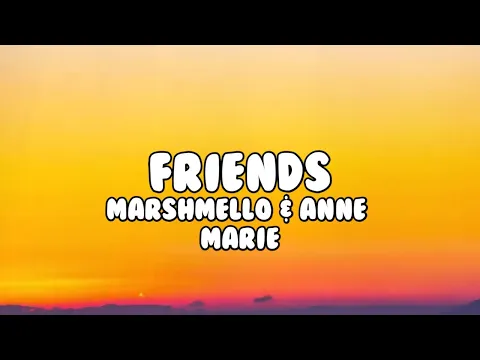 Download MP3 FRIENDS - Marshmello & Anne - Marie (Lyrics)