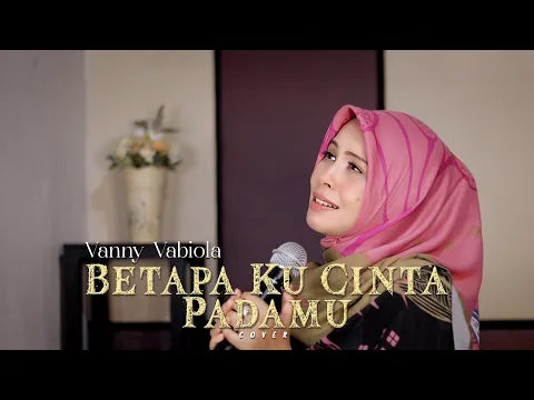Download MP3 Betapa Ku Cinta Padamu - Siti Nurhaliza cover by Vanny Vabiola