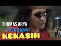 Download Lagu Thomas Arya - Kenangan Kekasih ( Lirik )