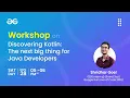 Workshop - Discovering Kotlin The next big thing for Java Developers