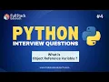 What is Object Reference Variable Python Interview Questions FullStack Edutech