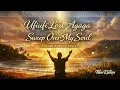 Ufiufi Lo'u Agaga x Sweep Over My Soul - FikaRation