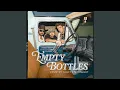 Empty Bottles Hate To Miss Her