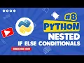 08 Python Nested if else conditional statements