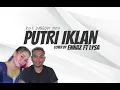 Download Lagu PUTRI IKLAN COVER BY ENNAZ FT LYSA