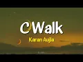C Walk - Karan Aujla | Lyrics 