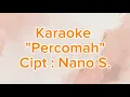 Download Lagu PERCOMAH ( NANO S ) KARAOKE VERSI KACAPIAN KANG ALDI OFFICIAL
