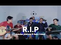 Download Lagu R I P - BONDAN PRAKOSO \u0026 FADE 2 BLACK - BROTHERS ACOUSTIC COVER