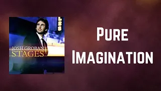 Download Josh Groban - Pure Imagination (Lyrics) MP3