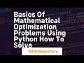 basics of mathematical optimization problems using python how to solve