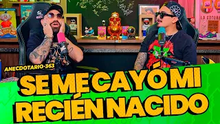 Anecdotario 363 - Se me cayó mi recién nacido