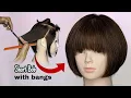 Bob Haircut Tutorial Effortlessly Stylish Short Bob With Bangs