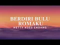 Download Lagu Hetty Koes Endang - Berdiri Bulu Romaku (Lyric Video)