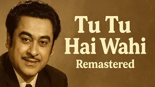 tu tu hai wahi kishore kumar u0026 asha bhosle remastered