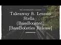 Download Lagu The Chainsmokers, ILLENIUM - Takeaway ft. Lennon Stella  (BassBoosted) [BassBoosties Release]