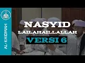 Download Lagu Lirik NASYID AL KHIDMAH LAILAHAILLALLAH - Versi 6 -  Lagu Perdamaian - Beserta Terjemahannya