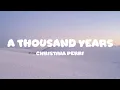 Download Lagu Christina Perri - A Thousand Years (Lyrics)