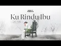 Download Lagu Rizky Febian - Ku Rindu Ibu [Official Lyric Video]