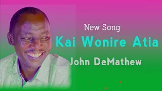 john demathew kai wonire atia