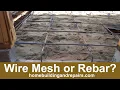 Wire Mesh For Concrete Slabs Usually Won t Work Well If Installed on Bottom