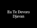 Djavan   Eu Te Devoro  letra