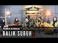 Download Lagu Puspa Karima - Balik Subuh - Ketuk Tilu - Lagu Sunda (LIVE)