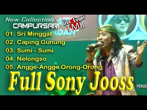Download MP3 FULL SONY JOSS Sri Minggat Live TMII