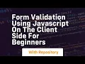 Form validation using javascript on the client side for beginners