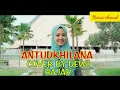 Download Lagu ANTUDKHILANA COVER DEWI HAJAR