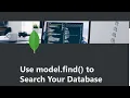 05 - Use model find to Search Your Database