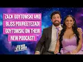 Zack Goytowski Bliss Poureetezadi Goytowski on Their New Podcast and This Season of Love Is Blind