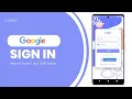 Integrate Google Sign In in Android Studio using Java 2022