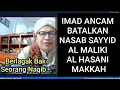 Download Lagu IMAD ANCAM RUNGKADKAN NASAB SAYYID AHMAD  AL MALIKI AL HASANI MAKKAH KRN ISBAT NASAB BA'ALAWI