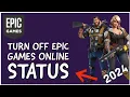 How to Turnoff Epic Games Online Status