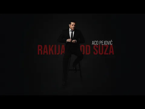 Video Thumbnail: Aco Pejovic - Rakija od suza (Official Video 2026)