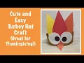 Cute Easy Turkey Hat Craft - Perfect for Thanksgiving