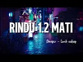 Download Lagu D'MASIV - Rindu 1/2 Mati (lirik lagu)