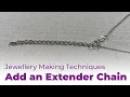 Never Struggle with Short Necklaces Again Add an Extender Chain