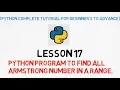 Python Tutorial Lesson 17 Python Program to find all Armstrong Numbers in a Range HINDI