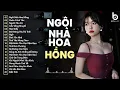 Download Lagu Ngôi Nhà Hoa Hồng, Quên Cách Yêu - Nhạc 8x 9x Đời Đầu - Nhạc Remix 8x 9x Đời Đầu Hay Nhất Hiện Nay