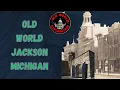 Old World Jackson Michigan