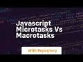 Javascript microtasks vs macrotasks