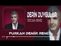 Download Lagu Özcan Deniz - Derin Duygular Besliyorum Sana Karşı ( Remix )