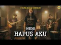 Lagu Nidji – Hapus Aku (Rock Cover) by Yaudah Musik | Versi Enerjik \u0026 Emosional