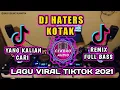 Download Lagu DJ HATERS (KOTAK) KAMU SUSAH MELIHAT AKU BAHAGIA | REMIX FULL BASS VIRAL TIKTOK TERBARU 2021