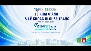 LỄ KHAI GIẢNG & LỄ KHOÁC BLOUSE TRẮNG NĂM HỌC 2026 - 2027 - UHS