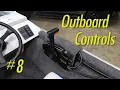 How to Install Outboard Controls on your Bass Boat - Ep 8