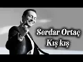 Download Lagu Serdar Ortaç - Kış Kış (Remix 2025)