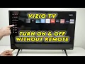 How to Turn On Off Your Vizio TV Without Remote Control