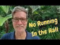 No Running In the Hall